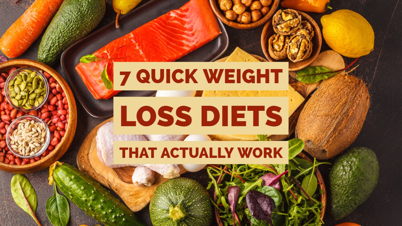 7 Quick Weight Loss Diets That Actually Work