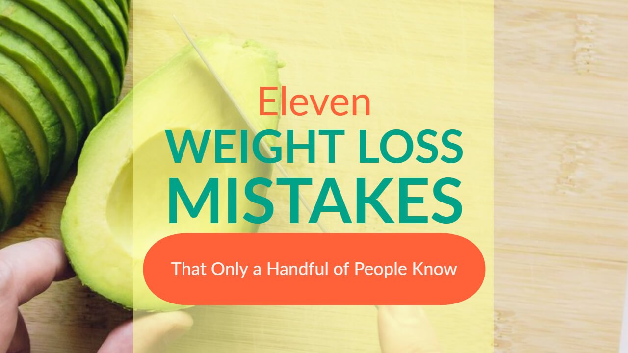 11 Weight Loss Mistakes That Only a Handful of People Know