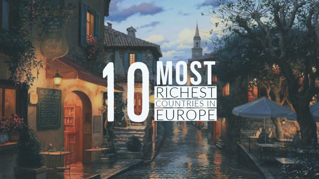 Top 10 Most Richest Countries in Europe