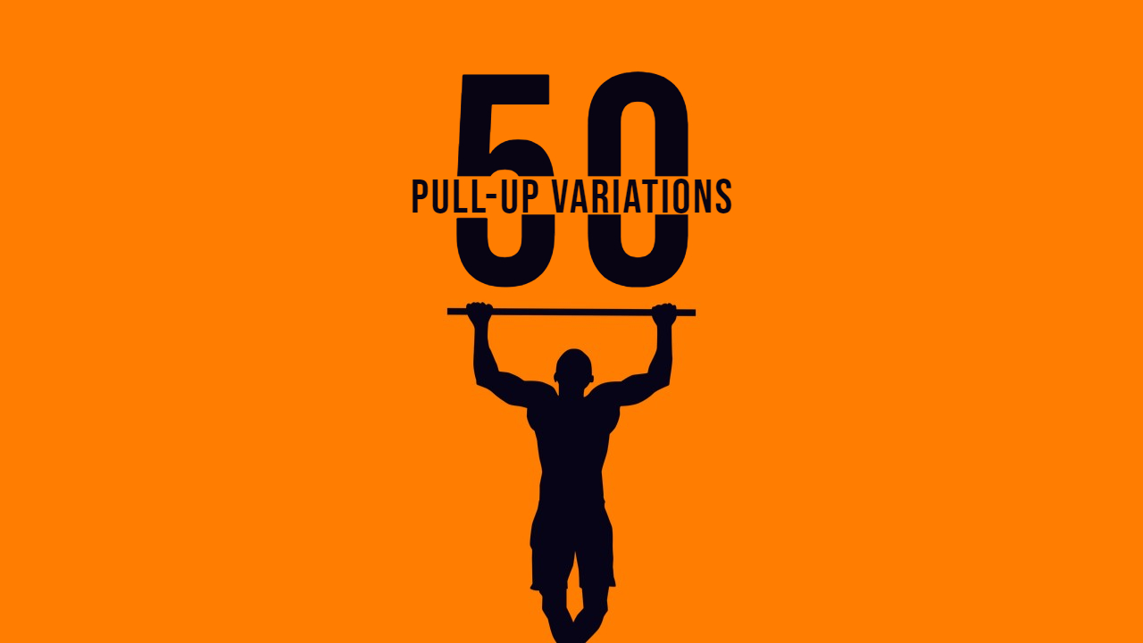 50 Pull Up Variations to Build Strength and Muscles